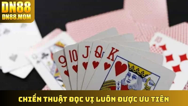 Chiến thuật đọc vị luôn được ưu tiên