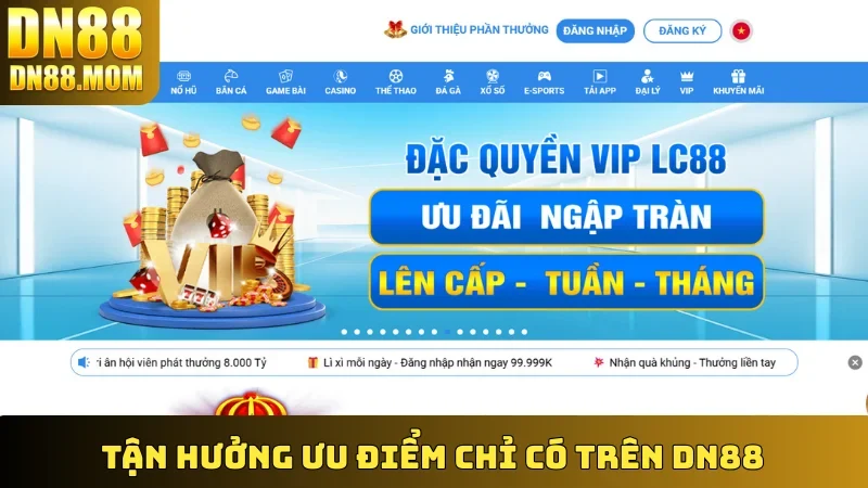 Tận hưởng ưu điểm chỉ có trên DN88